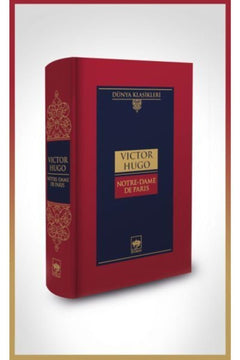 Victor Hugo's Classic Novel "Our Lady of Paris" | Timeless Literary Masterpiece with Deep Emotional and Historical Themes