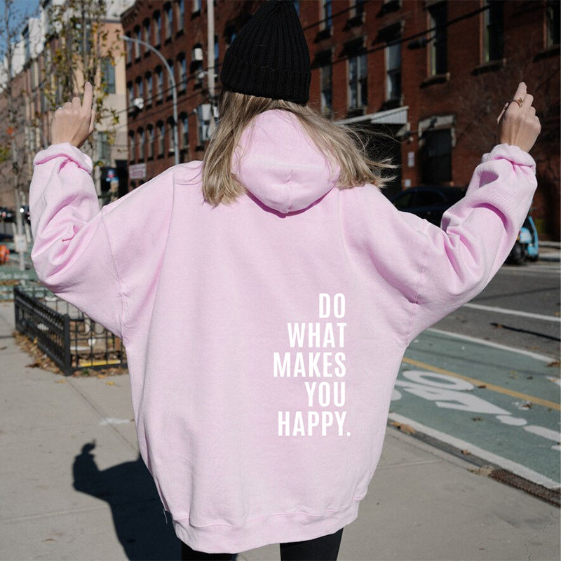 Do What Makes You Happy Print Loose Sport Hoodie