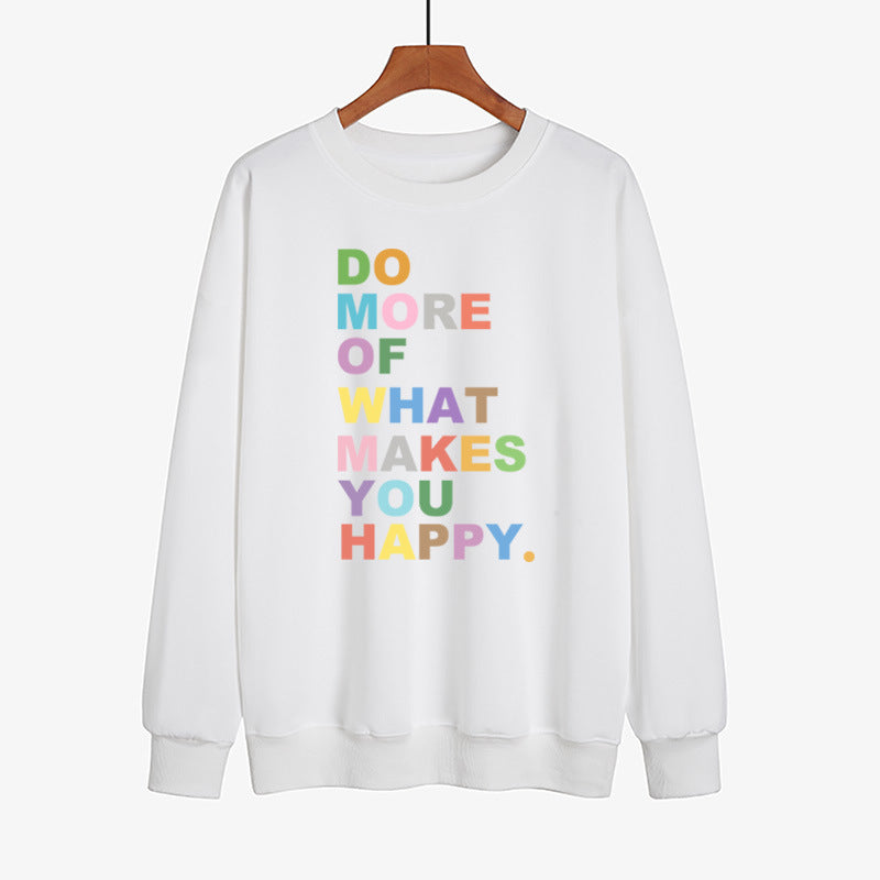 DO MORE OF WHAT Lakes YOU HAPPY Color Printed Sweater
