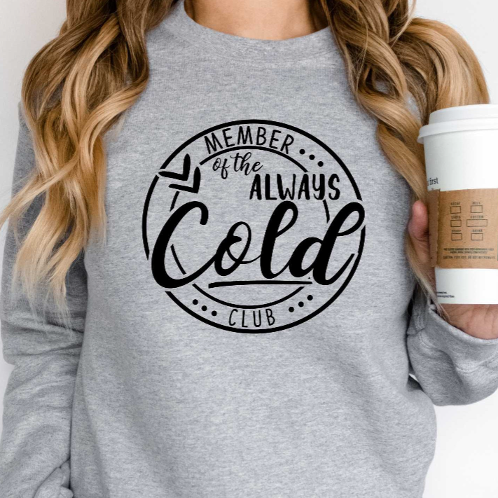 Always Cold Club Sweatshirt