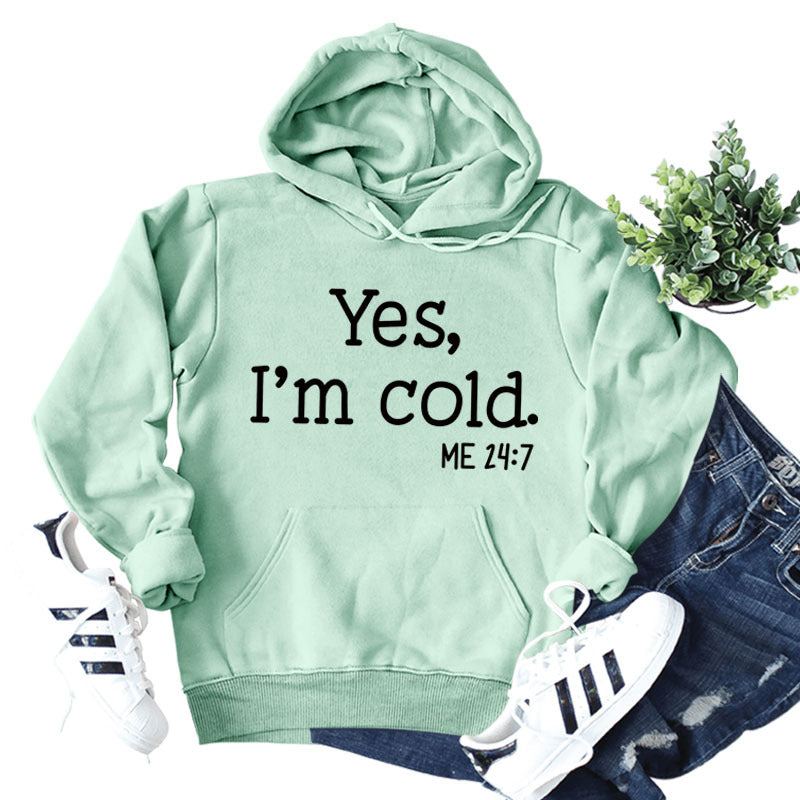 Yes I'm Cold Casual Loose Hooded Sweatshirt