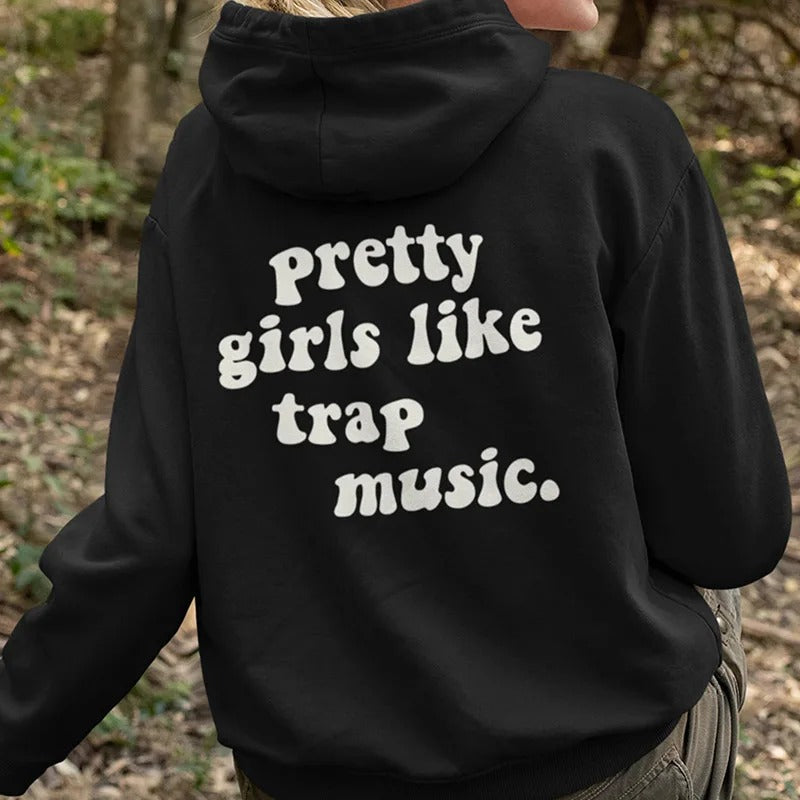 Pretty Girls Trap Music Print Hooded Streetwear Sweater
