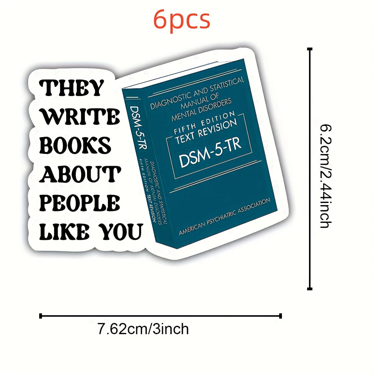 Funny 'They Write Books About People Like You' Vinyl Sticker – Semi-Matte Finish for Water Bottles, Phones and Laptops