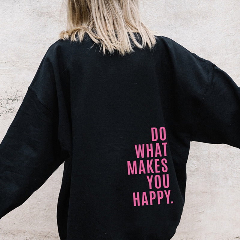 Do What Makes You Happy Graphic Sweatshirt