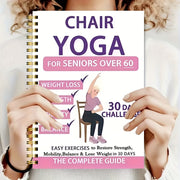 30-Day Chair Yoga Guide for Seniors Over 60: 40+ Low-Intensity Exercises, Strength & Balance Recovery - Gentle Chair Yoga for Home & Office Use, Easy-to-Follow Illustrated Workout Plan with Simple Tex