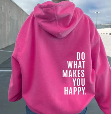 Do What Makes You Happy Graphic Sport Hoodie