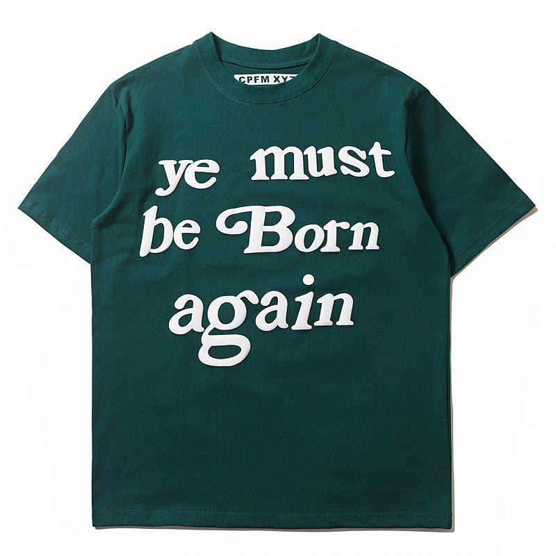 You Must Be Born Again Graphic Cotton Short Sleeve T-Shirt