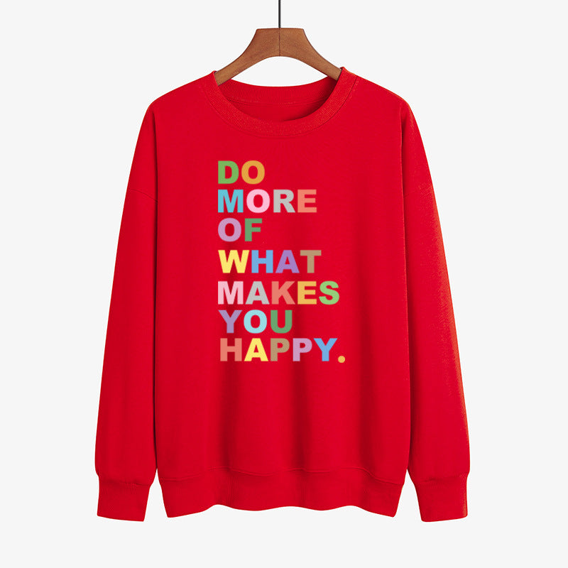 DO MORE OF WHAT Lakes YOU HAPPY Color Printed Sweater
