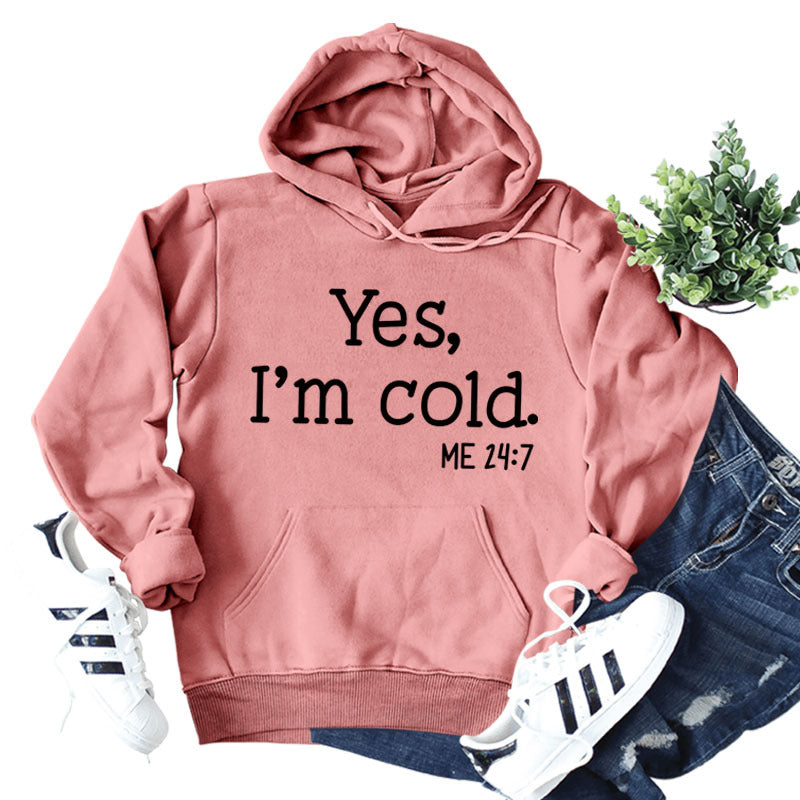 Yes I'm Cold Casual Loose Hooded Sweatshirt
