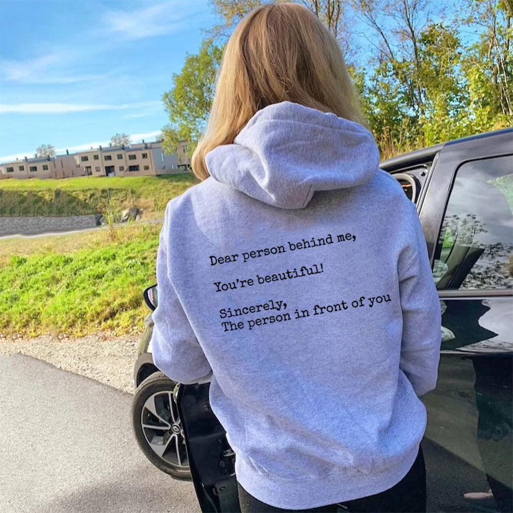 Dear Person Behind Me Uplifting Quote Hoodie