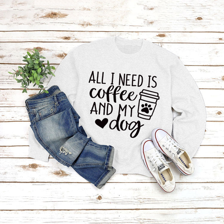 All I Need Print Round Neck Long Sleeve Pullover Sweatshirt