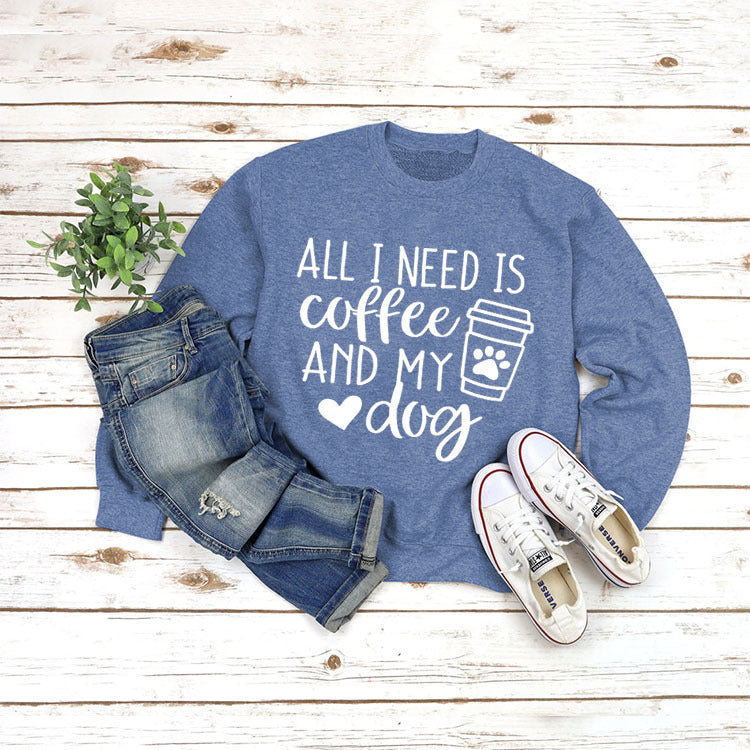 All I Need Print Round Neck Long Sleeve Pullover Sweatshirt