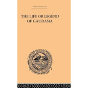 Hardcover Book: The Life or Legend of Gaudama - The Buddha of the Burmese, Volume I