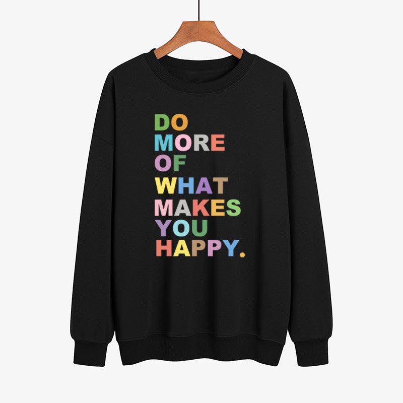 DO MORE OF WHAT Lakes YOU HAPPY Color Printed Sweater