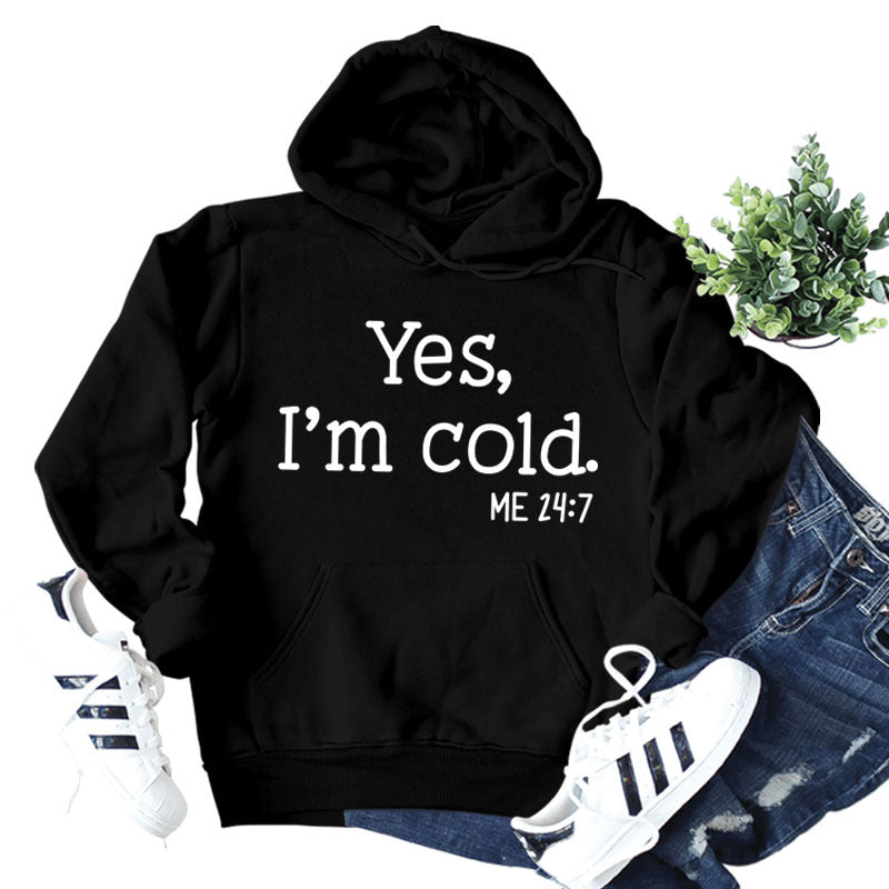 Yes I'm Cold Casual Loose Hooded Sweatshirt
