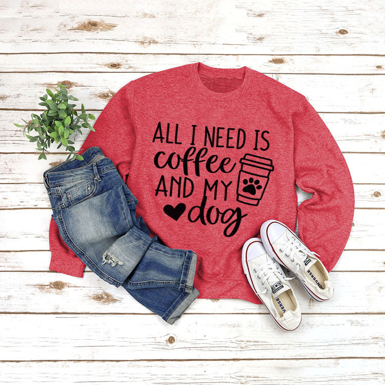 All I Need Print Round Neck Long Sleeve Pullover Sweatshirt