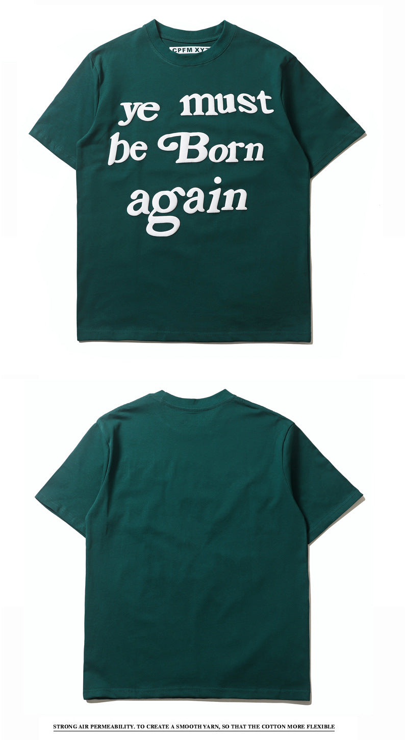 You Must Be Born Again Graphic Cotton Short Sleeve T-Shirt