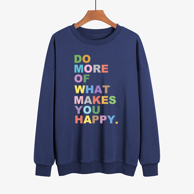 DO MORE OF WHAT Lakes YOU HAPPY Color Printed Sweater