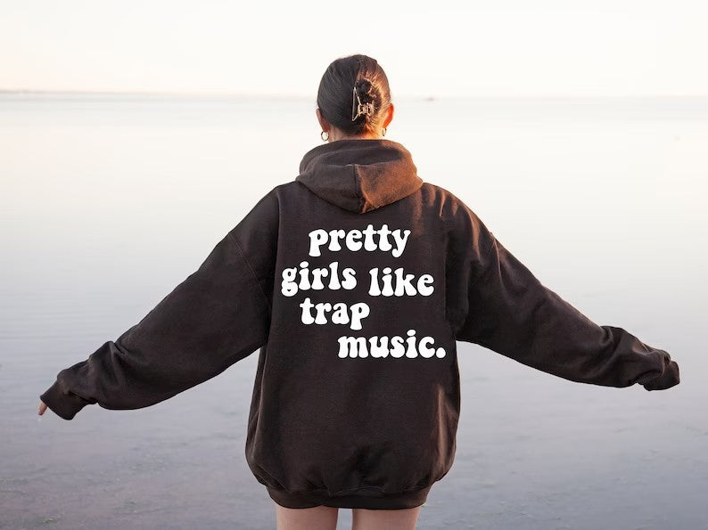 Pretty Girls Trap Music Print Hooded Streetwear Sweater