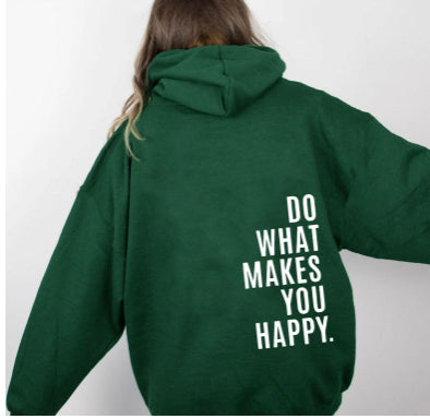 Do What Makes You Happy Graphic Sport Hoodie