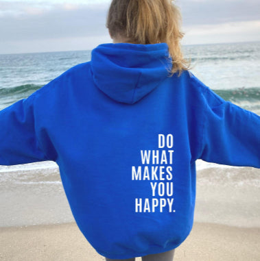 Do What Makes You Happy Graphic Sport Hoodie