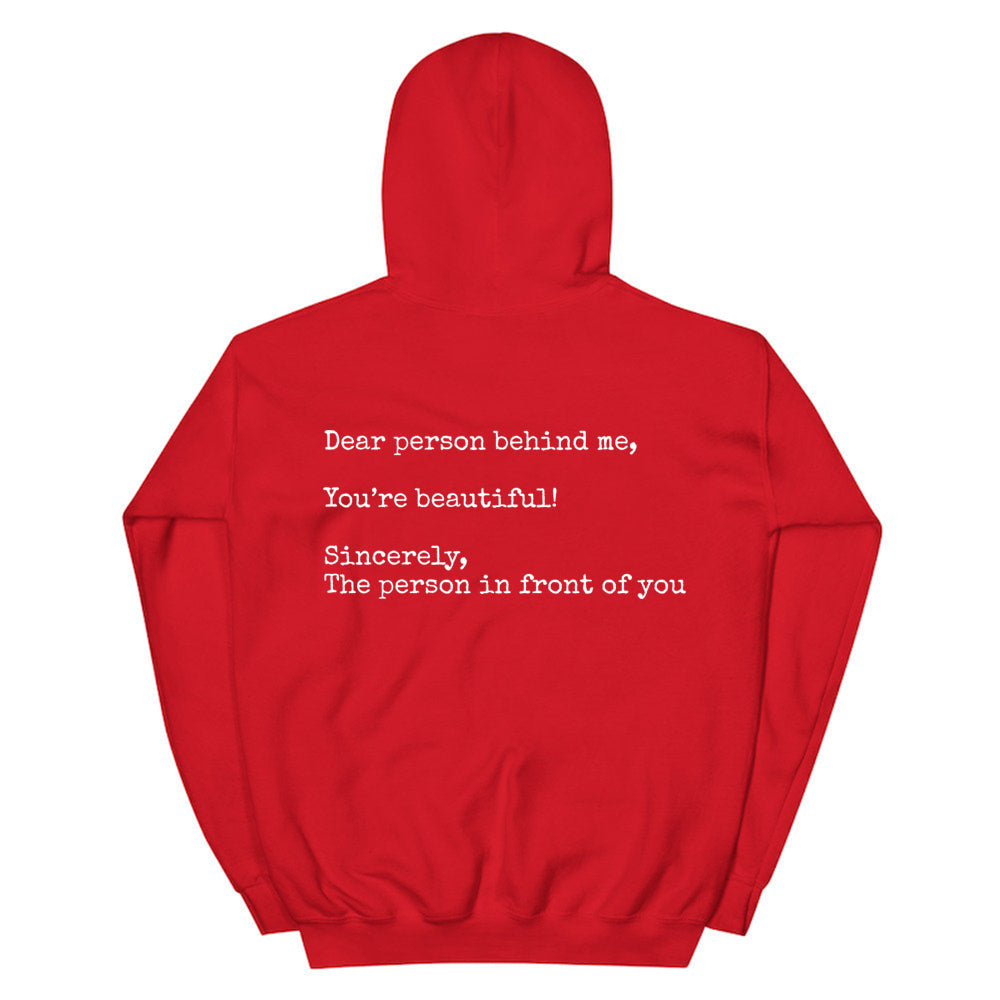 Dear Person Behind Me Uplifting Quote Hoodie