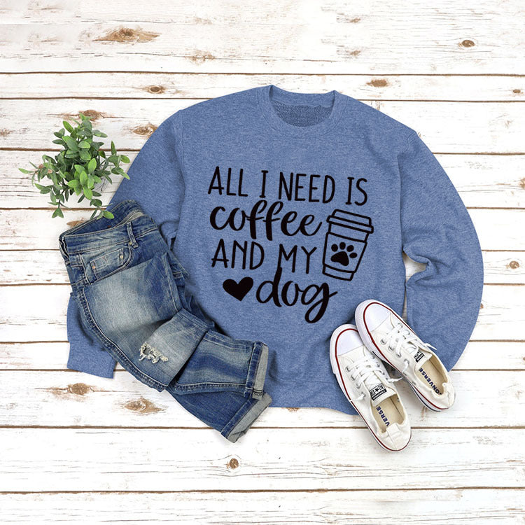 All I Need Print Round Neck Long Sleeve Pullover Sweatshirt