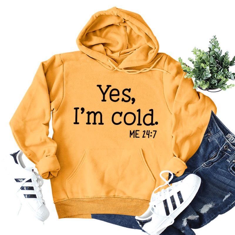 Yes I'm Cold Casual Loose Hooded Sweatshirt