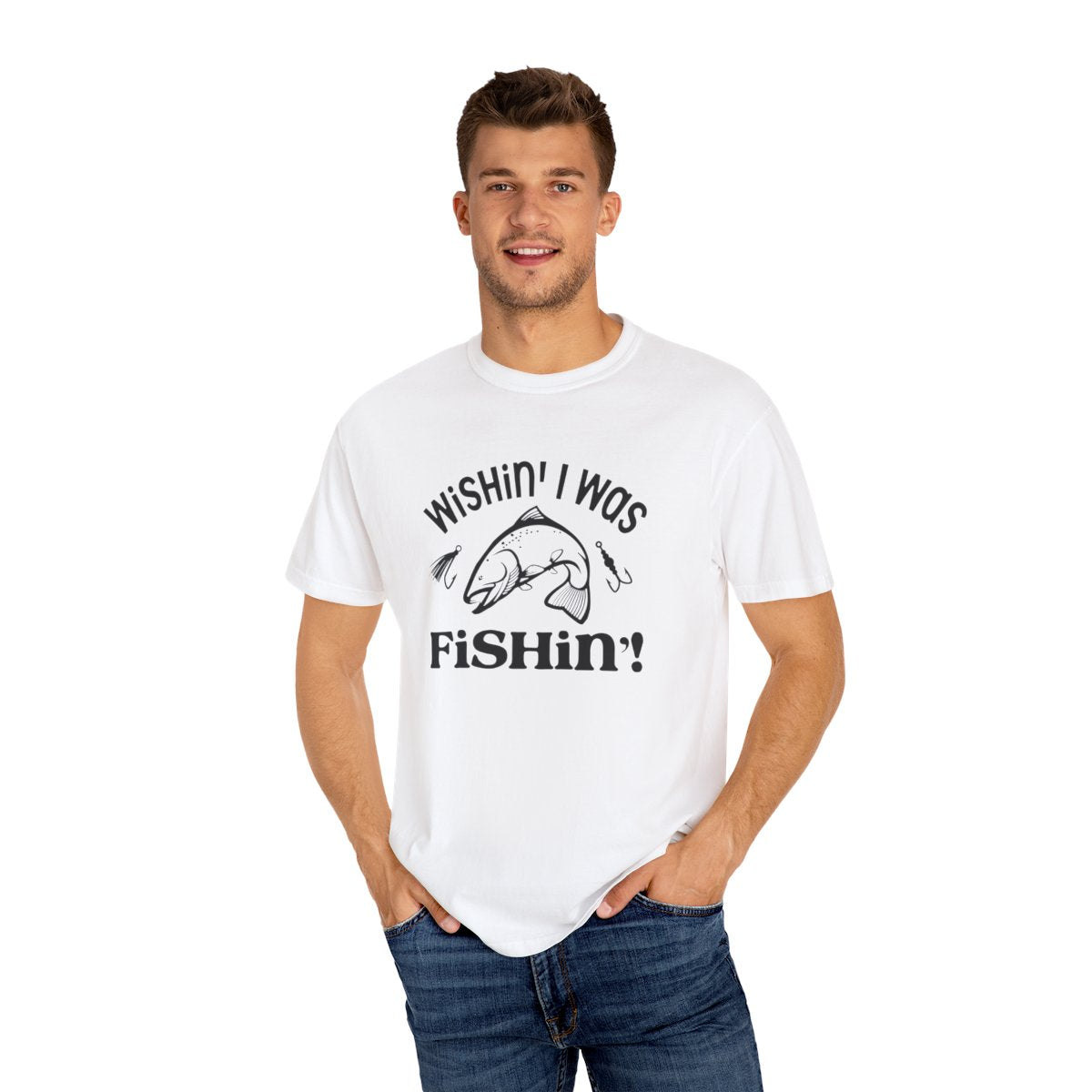 Wishin’ I was Fishin’ Unisex Garment-Dyed T-Shirt