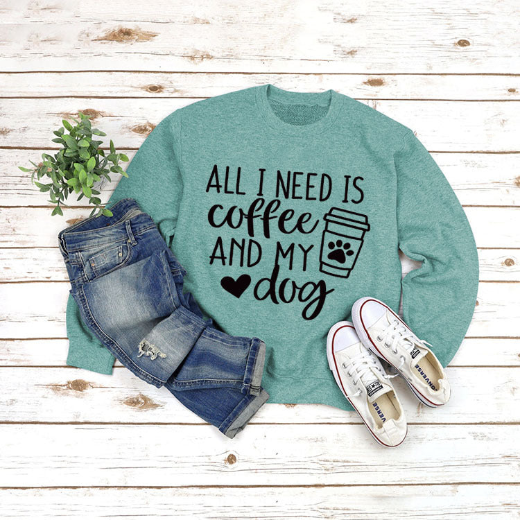 All I Need Print Round Neck Long Sleeve Pullover Sweatshirt