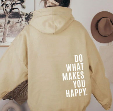 Do What Makes You Happy Graphic Sport Hoodie