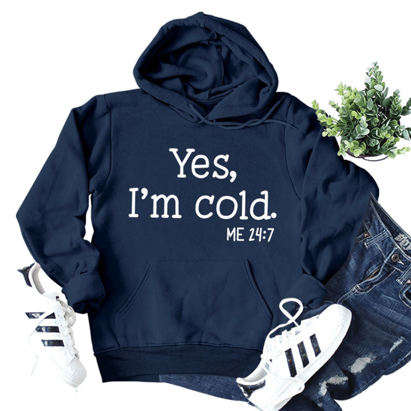 Yes I'm Cold Casual Loose Hooded Sweatshirt