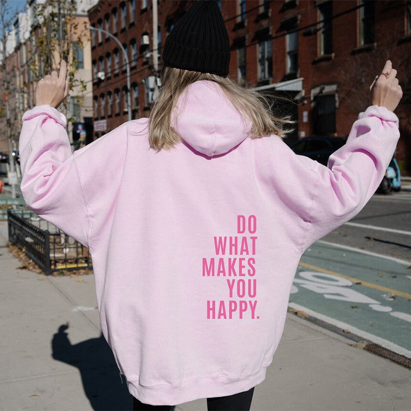 Do What Makes You Happy Print Loose Sport Hoodie