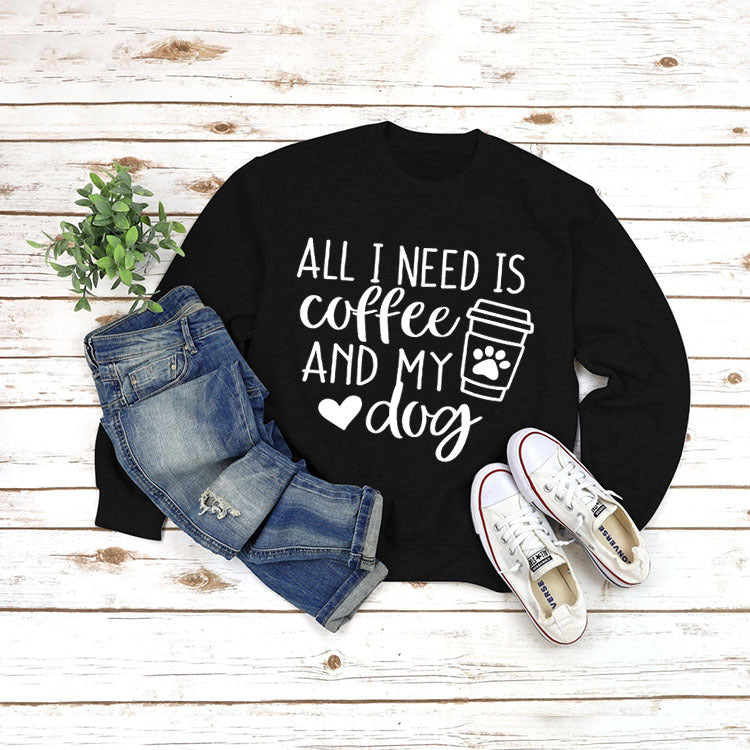 All I Need Print Round Neck Long Sleeve Pullover Sweatshirt