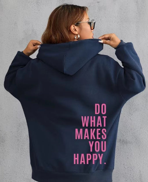 Do What Makes You Happy Graphic Sport Hoodie