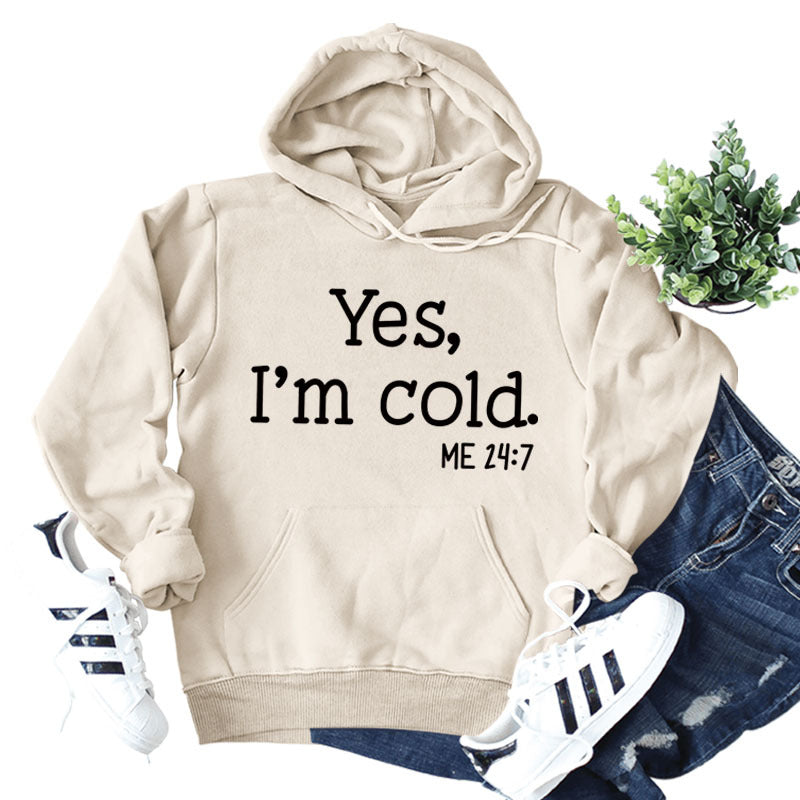 Yes I'm Cold Casual Loose Hooded Sweatshirt