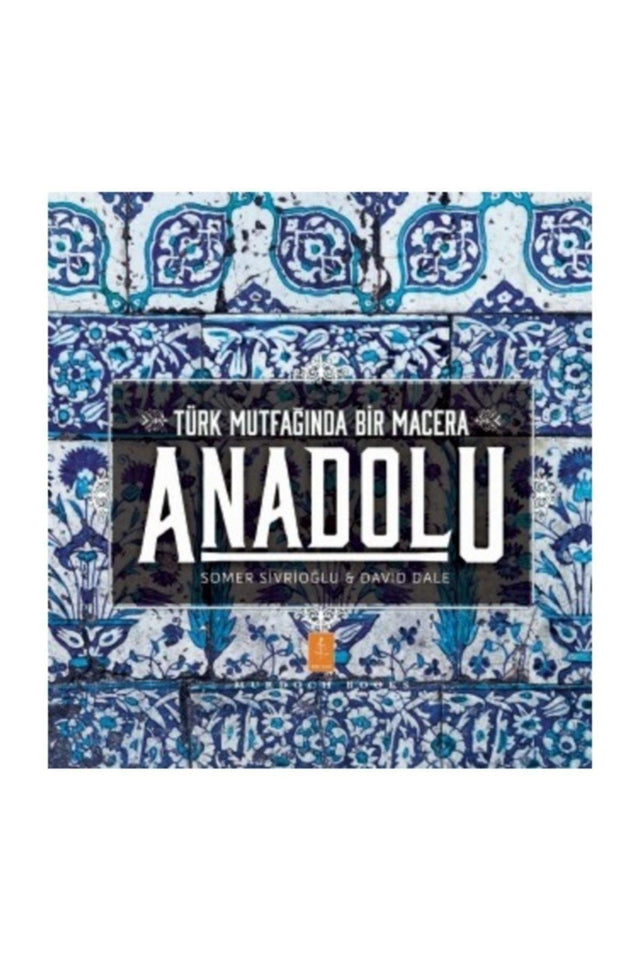 Anatolian - An Adventure in Turkish Cuisine - Somer Sivrioğlu - Swordslife