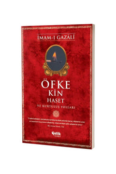 Anger, Hatred, Envy and Ways of Liberation by Imam Al-Ghazali - Spiritual Guide