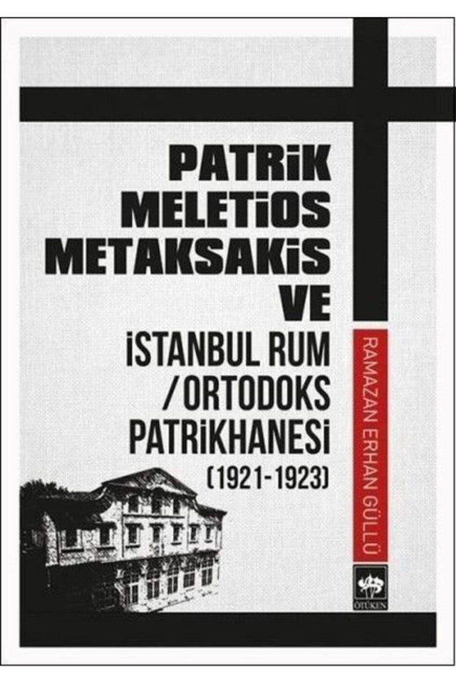 Patriarch Meletios Metaksakis And Istanbul Greek-Orthodox Patriarchate (1921 - 1923) - Swordslife