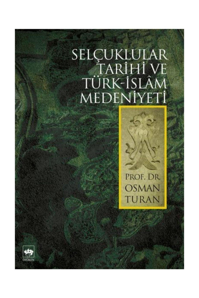 History of Seljuks and Turkish-Islamic Civilization - Swordslife